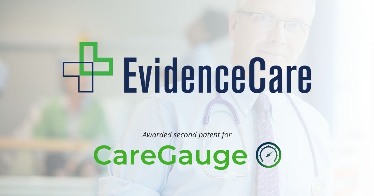 EvidenceCare Awarded Patent #2 for EHR-Integrated Software, CareGauge