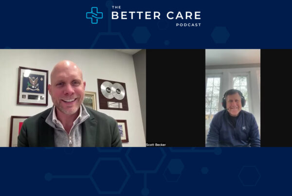 Ep 23 – Leading at the Intersection of Healthcare and Business – Scott Becker (Becker's Healthcare)