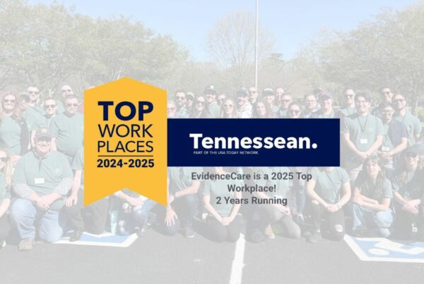 EvidenceCare - Modern Healthcare and Tennessean Top Workplace in Healthcare