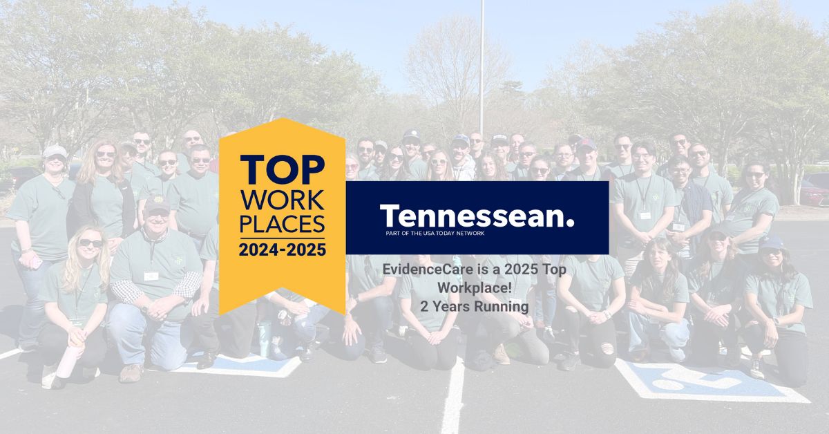 EvidenceCare - Modern Healthcare and Tennessean Top Workplace in Healthcare