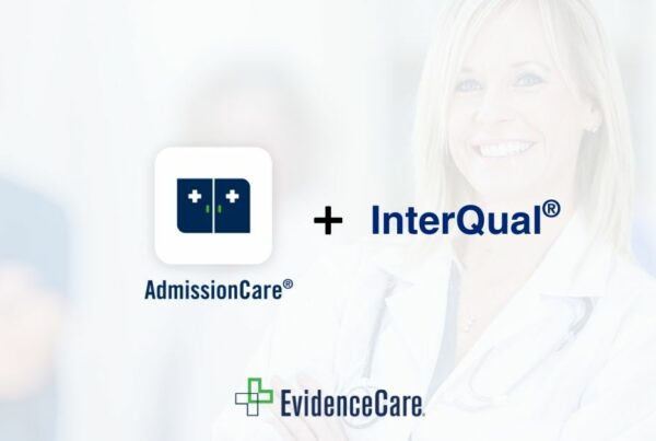 EvidenceCare and InterQual