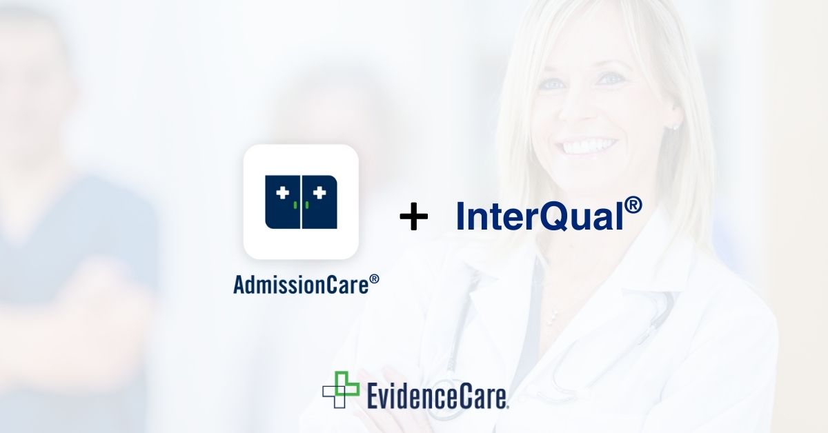EvidenceCare and InterQual