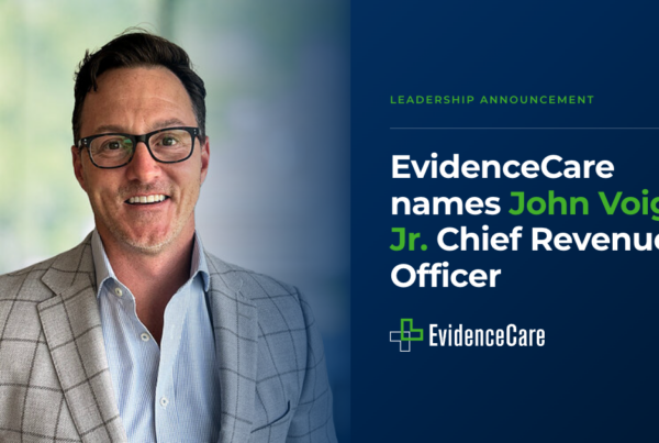John Voigt Jr., Chief Revenue Officer, EvidenceCare